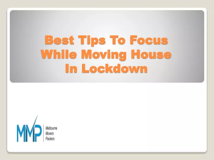 best tips to focus while moving house in lockdown
