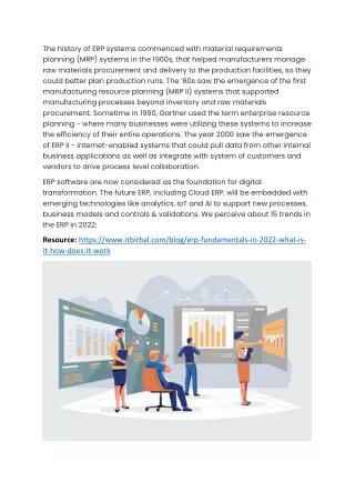 The history of ERP systems commenced with material requirements planning