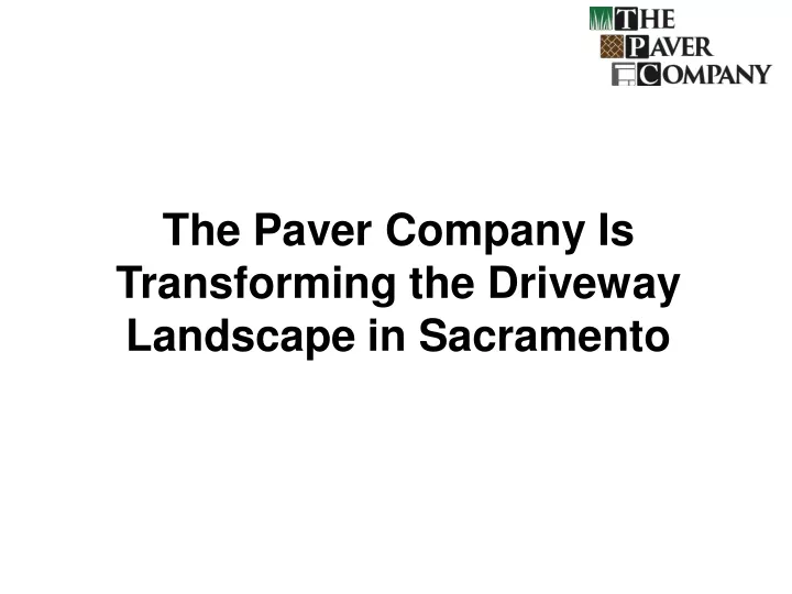 the paver company is transforming the driveway