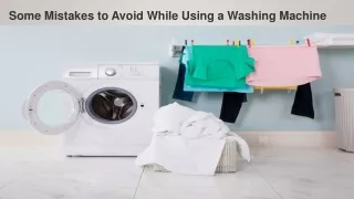 Some Mistakes to Avoid While Using a Washing Machine