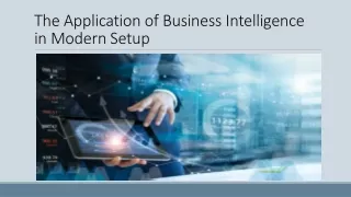 The Application of Business Intelligence in Modern Setup