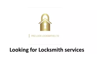 Looking for Locksmith services