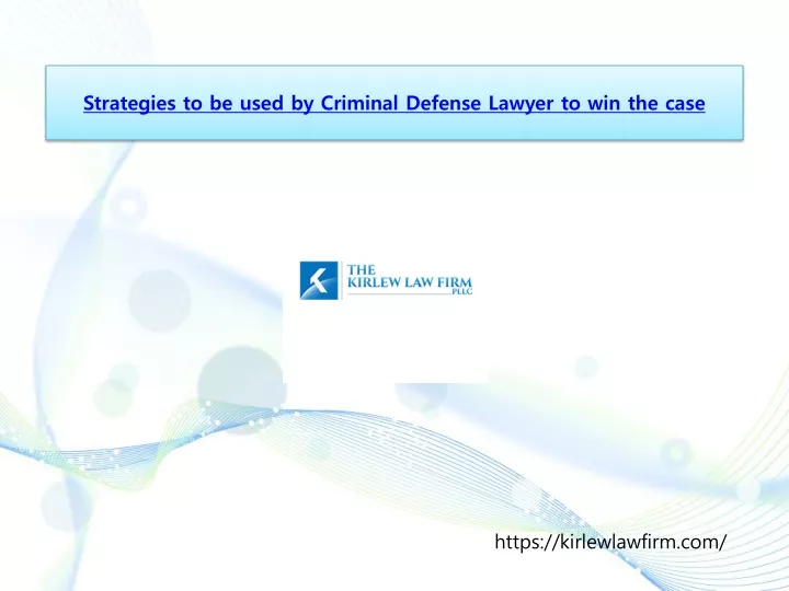 strategies to be used by criminal defense lawyer