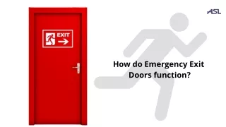 How do Emergency Exit Doors function?