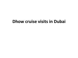dhow cruise visits in dubai
