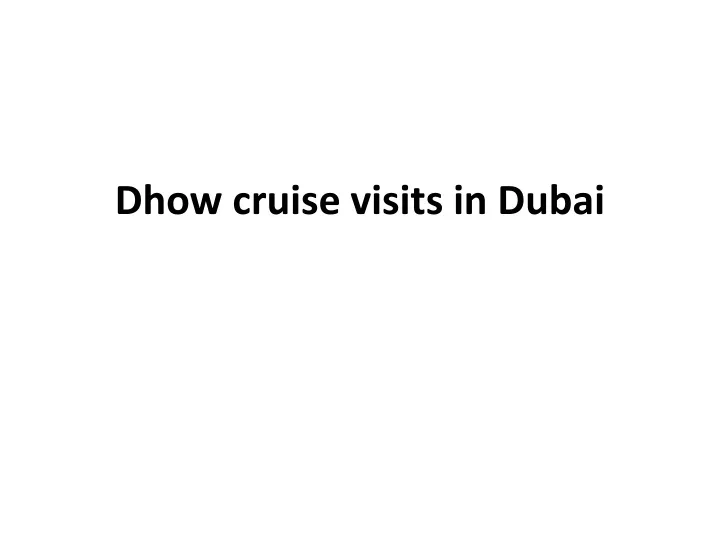 dhow cruise visits in dubai