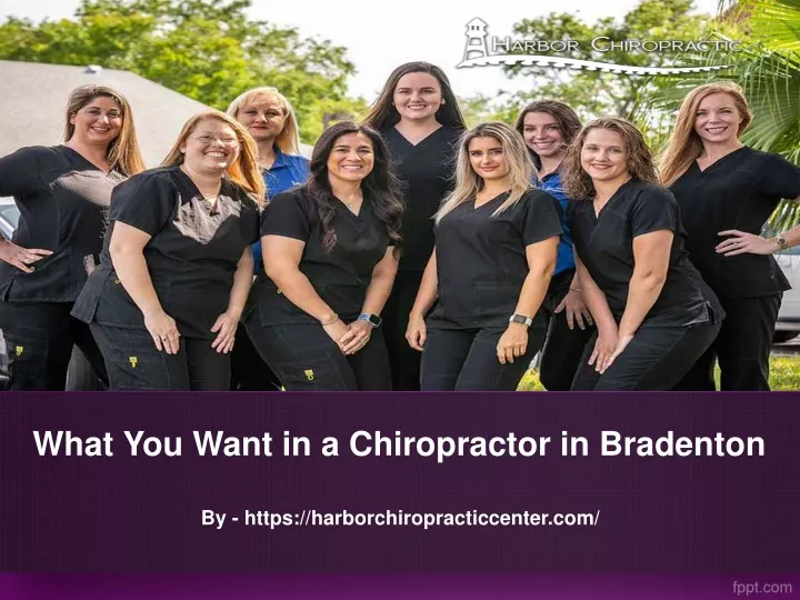what you want in a chiropractor in bradenton