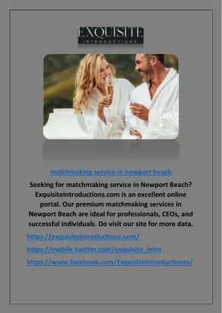 Matchmaking Service In Newport Beach | Exquisiteintroductions.com