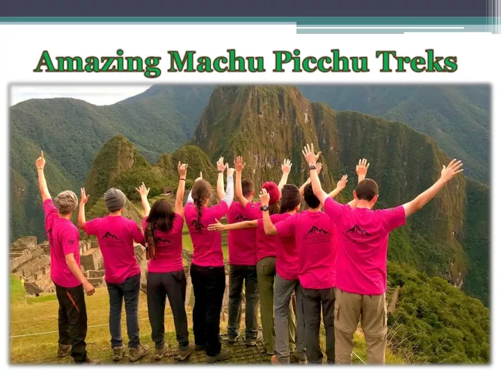 amazing machu picchu treks