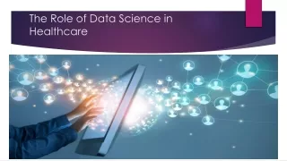 The Role of Data Science in Healthcare