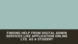 finding help from digital admin services like application online ltd as a student