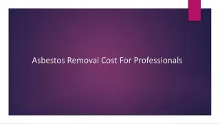 Asbestos Removal Cost For Professionals