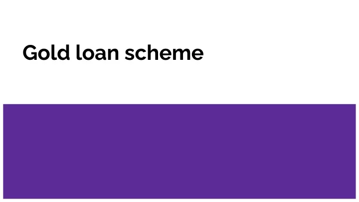 gold loan scheme