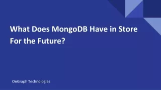 What Does MongoDB Have in Store For the Future?