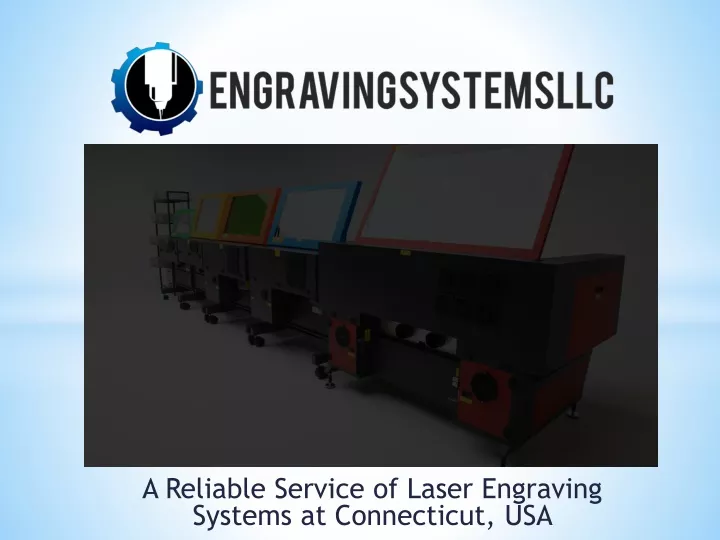 a reliable service of laser engraving systems at connecticut usa
