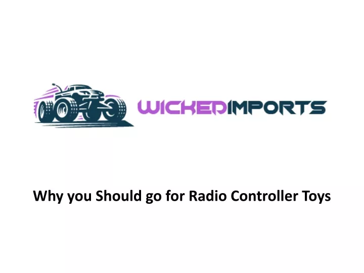 why you should go for radio controller toys