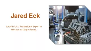 Jared Eck- Professional Expert in Mechanical Engineering