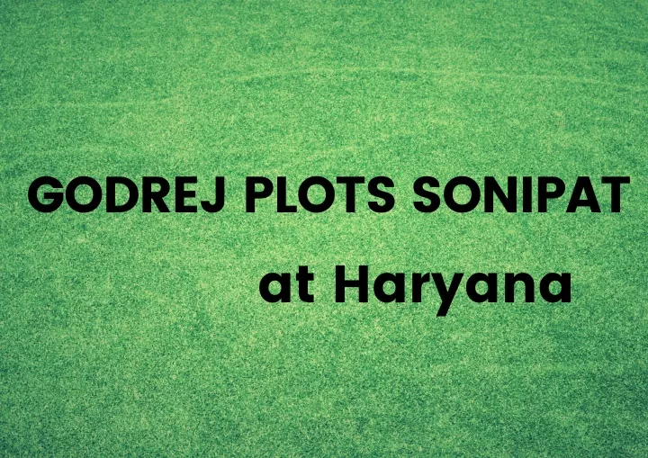 godrej plots sonipat at haryana