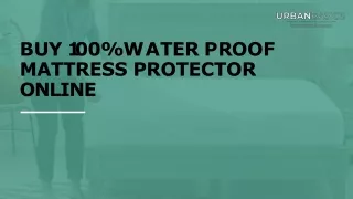 Buy 100 Water Proof Mattress Protector Online