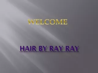 hair by ray ray