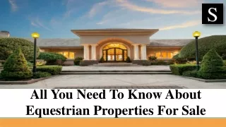 All You Need To Know About Equestrian Properties For Sale