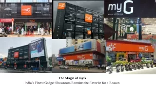 myG- India’s Finest Gadget Showroom Remains the Favorite for a Reason