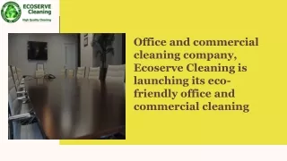 Office and commercial cleaning company, Ecoserve Cleaning is launching its eco-f