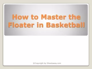 how to master the floater in basketball