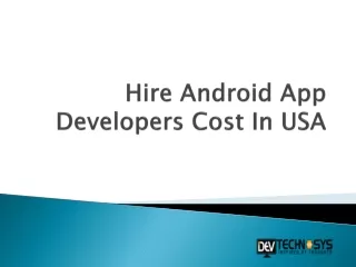 Hire Android App Developers Cost in USA