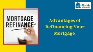 Advantages of Refinancing Your Mortgage