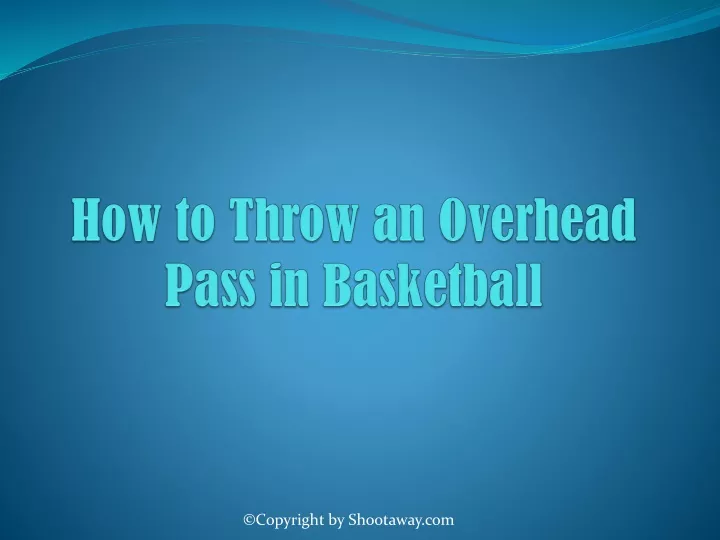 how to throw an overhead pass in basketball