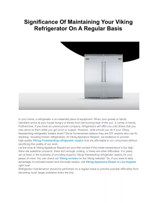 Significance Of Maintaining Your Viking Refrigerator On A Regular Basis