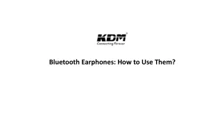 Bluetooth Earphones: How to Use Them?