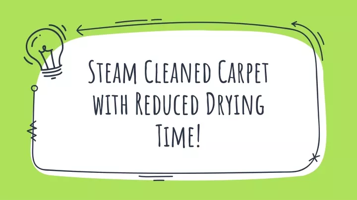 steam cleaned carpet with reduced drying time