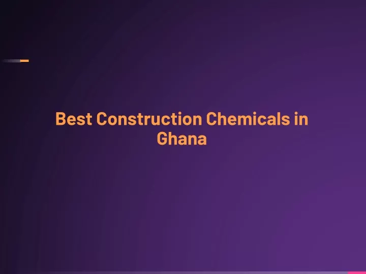 best construction chemicals in ghana