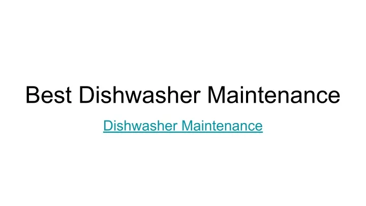 best dishwasher maintenance