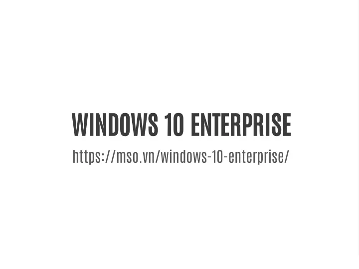 windows 10 enterprise https mso vn windows