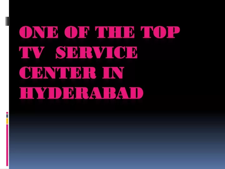 one of the top tv service center in hyderabad