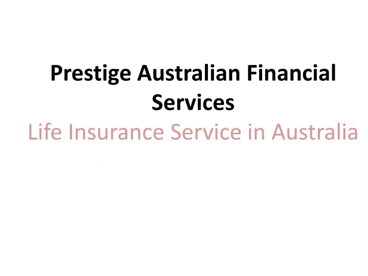 prestige australian financial services life