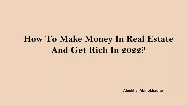 how to make money in real estate and get rich