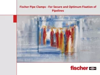 Fischer Pipe Clamps - For Secure and Optimum Fixation of Pipelines