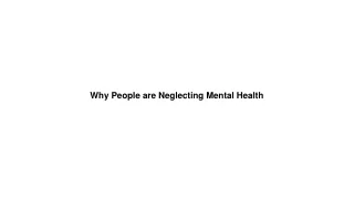 Why People are Neglecting Mental Health