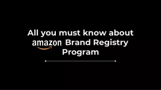 All you must know about Amazon Brand Registry Program