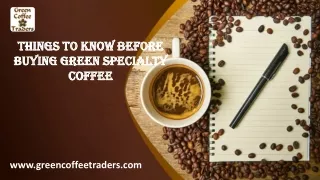 Things To Know Before Buying Green Specialty Coffee