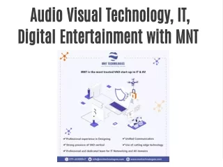 Audio Visual Technology, IT, Digital Entertainment with MNT