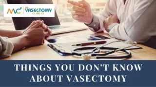 Do You Want to Know More About Vasectomy? - My Vasectomy Clinics