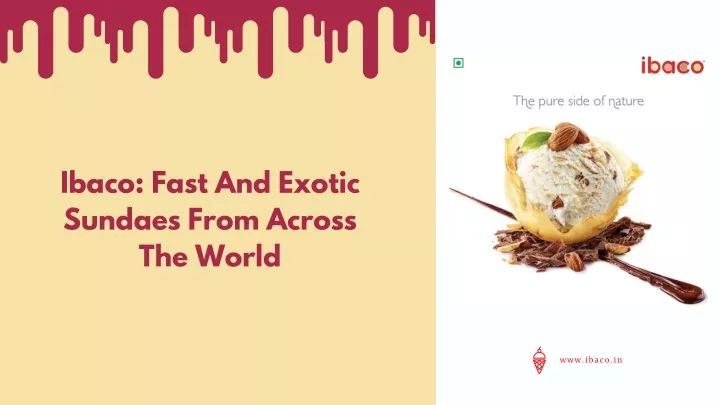 ibaco fast and exotic sundaes from across
