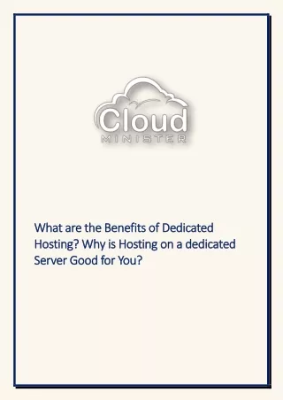 What are the Benefits of Dedicated Hosting Why is Hosting on a dedicated Server Good for You