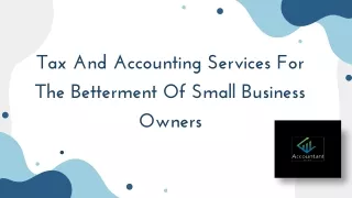 Tax And Accounting Services For The Betterment Of Small Business Owners