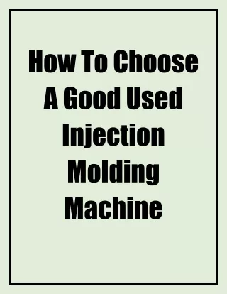 How To Choose A Good Used Injection Molding Machine